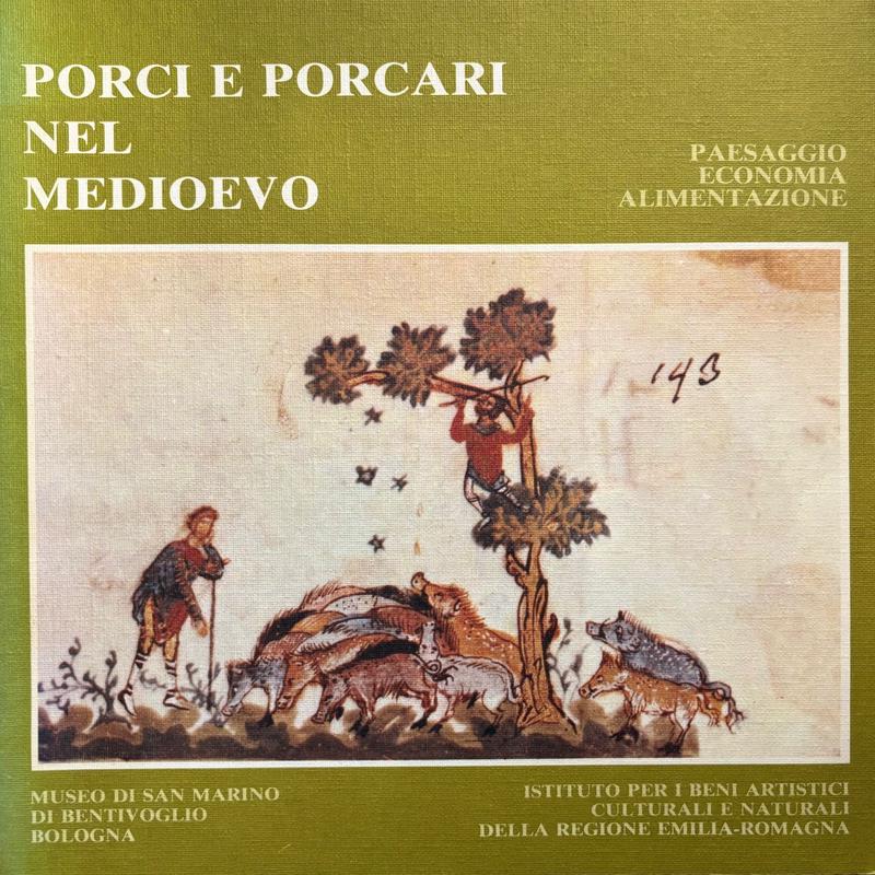 (*NEW ARRIVAL*) (Italian - Pork) Marina Baruzzi & Massimo Montanari. Porci e Porcari nel Medioevo
