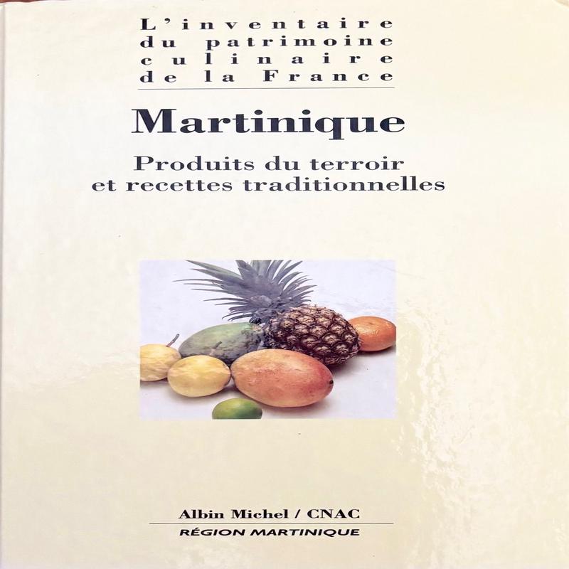 (*NEW ARRIVAL*) (Caribbean) Jean-Francois Cordet, ed. Martinique: Produits du Terroir et Recettes Traditionelles