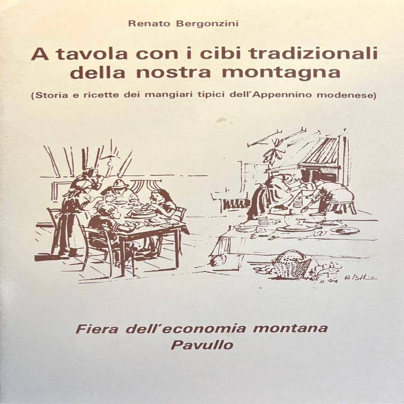 (*NEW ARRIVAL*) (Italian - Modena) Renao Bergonzini. A Tavola con i cibi tradizionali della nostra montagna