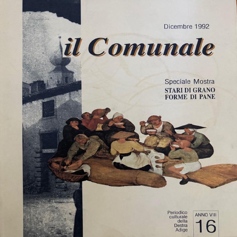 (*NEW ARRIVAL*) (Italian - Trentina) Il Comunale. Speciale Mostra: Stari di Grano, Forme di Pane