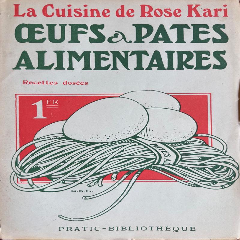 (*NEW ARRIVAL*) (Eggs & Pasta) Rose Kari. La Cuisine de Rose Kari: Ouefs & Pates Alimentaires