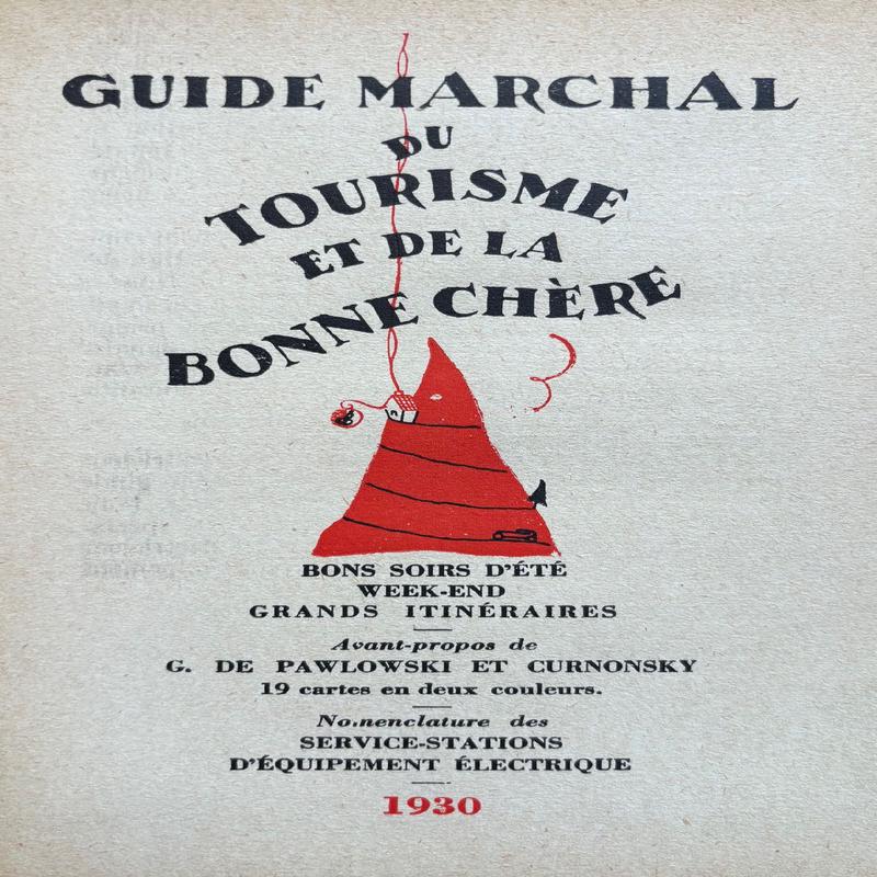 (*NEW ARRIVAL*) (France) G. de Pawlowski & Curnonsky. Guide Marchal du Tourisme et de la Bonne Chere: Bon Soirs d\'Ete, Week-End, Grands Itineraires. *Signed*