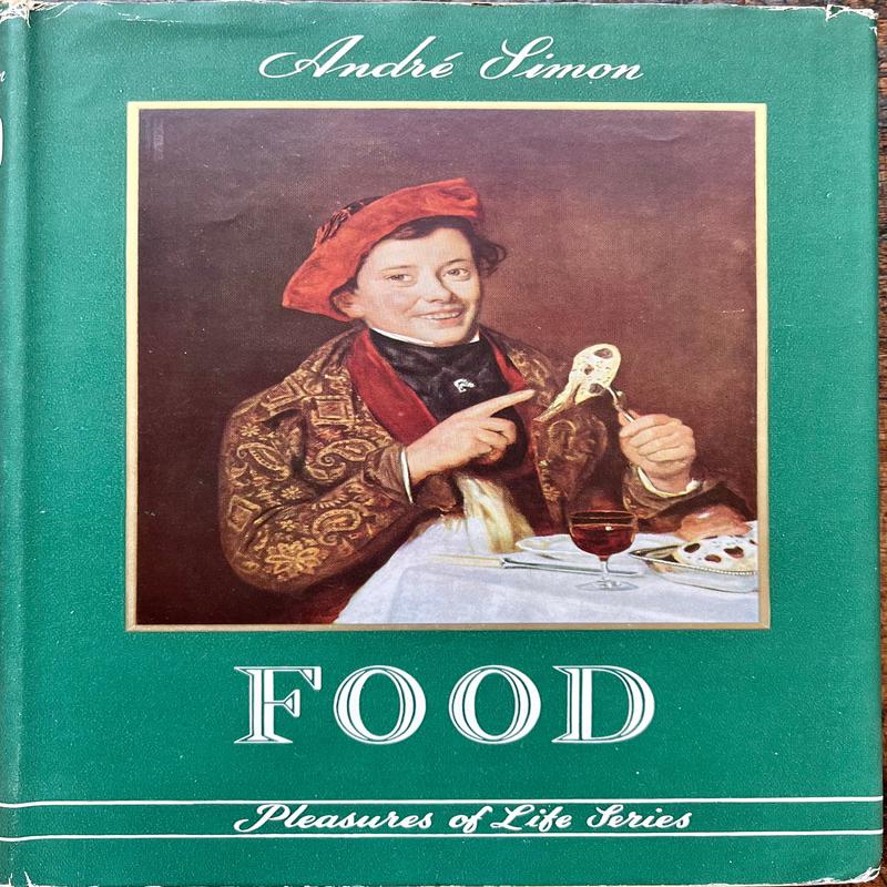 (*NEW ARRIVAL*) (Food Writing) Andre Simon. Food.