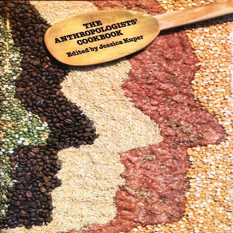 (*NEW ARRIVAL*) (Food History) Jessica Kuper, ed. The Anthropologists\' Cookbook.