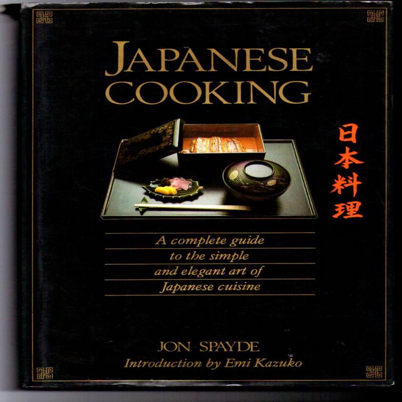 (*NEW ARRIVAL*) (Japanese) Japanese Cooking: A Complete Guide to the Simple and Elegant Art of Japanese Cuisine