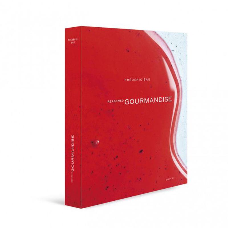 Reasoned Gourmandise (Frdric Bau)